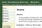 Jack Rosenberg Attorney - Mediator
Employment / Discrimination Law, Unemployment Appeals
in Atlanta, Georgia.
- click to visit the site